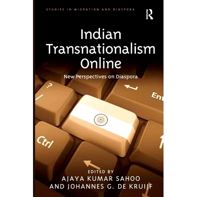 预订 Indian Transnationalism Online: New Perspectives on Diaspora 印度跨国主义在线：海外移民的新观念: 9781472419132