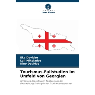 预订 Tourismus-Fallstudien im Umfeld von Georgien: Förderung des kritischen Denkens und der Entscheidungsfindung in der