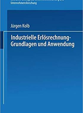 【预订】Industrielle Erlösrechnung — Grundlagen und Anwendung 9783409200011