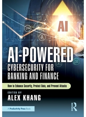 预订 AI-Powered Cybersecurity for Banking and Finance: How to Enhance Security, Protect Data, and Prevent Attacks: 97810