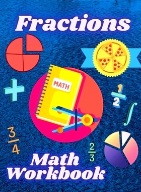 预订 Fractions Math Workbook: Whole Numbers, Adding and Subtracting Math Worsheets with Answers for Grades 4-7: 97988871