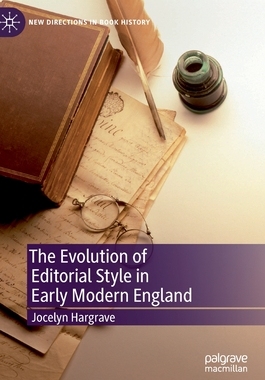 【预订】The Evolution of Editorial Style in Early Modern England