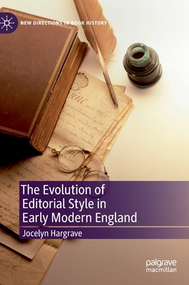 【预订】The Evolution of Editorial Style in Early Modern England