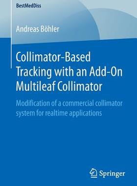 【预订】Collimator-Based Tracking with an Add-On Multileaf Collimator