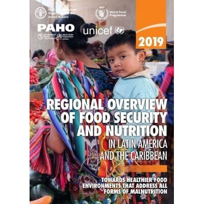 预订 Latin America and the Caribbean - Regional Overview of Food Security 2019 拉丁美洲和加勒比海– 2019年粮食安全区域概
