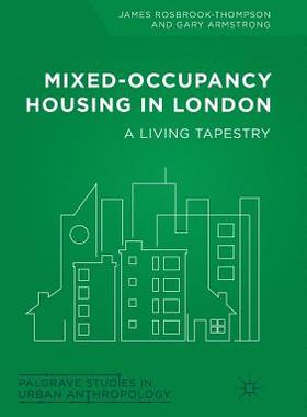 【预订】Mixed-Occupancy Housing in London: A Living Tapestry
