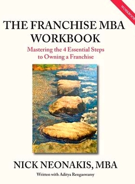 预订 The Franchise MBA Workbook: Mastering the 4 Essential Steps to Owning a Franchise: 9781494778347