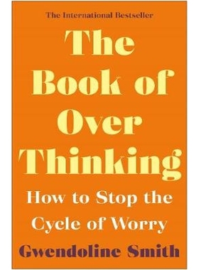 预订 The Book of Overthinking: How to Stop the Cycle of Worry 过度思考书: 9781838952785