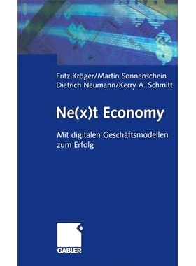 预订 Ne(x)t Economy: Mit digitalen Geschäftsmodellen zum Erfolg: 9783322823663