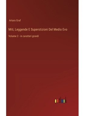 预订 Miti, Leggende E Superstizioni Del Medio Evo: Volume 2 - in caratteri grandi: 9783368369118