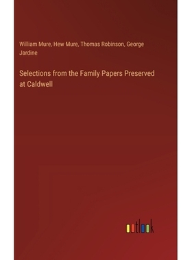 预订 Selections from the Family Papers Preserved at Caldwell: 9783385356412