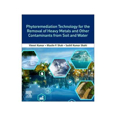 [预订]Phytoremediation Technology for the Removal of Heavy Metals and Other Contaminants from Soil and Water