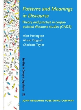 Patterns and Meanings in Discourse. Theory and practice in corpus-assisted discourse studies (CADS). 话语模式与意义