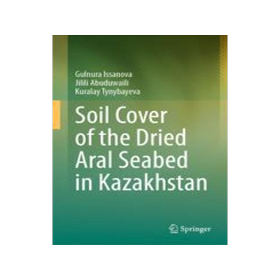 [预订]Soil Cover of the Dried Aral Seabed in Kazakhstan 9783031298660