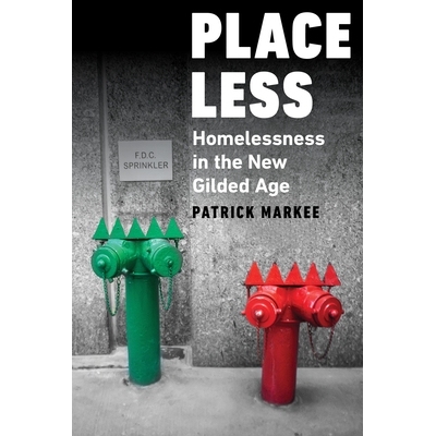 预订 Placeless: Homelessness in the New Gilded Age: 9781685891671