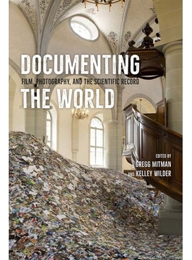 预订 Documenting the World: Film, Photography, and the Scientific Record 纪录世界：电影，摄影和科学记录: 9780226129112