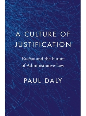 预订 A Culture of Justification: Vavilov and the Future of Administrative Law 辩护文化: 9780774869096