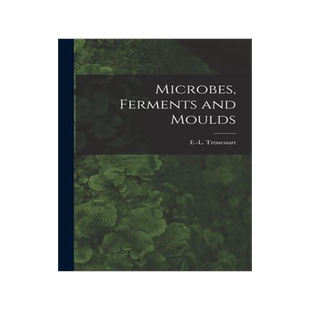 [预订]Microbes, Ferments and Moulds 9781014400123
