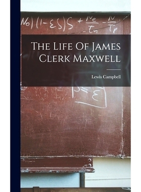 预订 The Life Of James Clerk Maxwell: 9781015816572