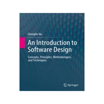 [预订]An Introduction to Software Design: Concepts, Principles, Methodologies, and Techniques 9783031283109
