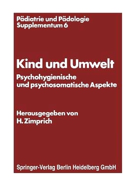 预订 Kind und Umwelt: Psychohygienische und psychosomatische Aspekte: 9783211815717
