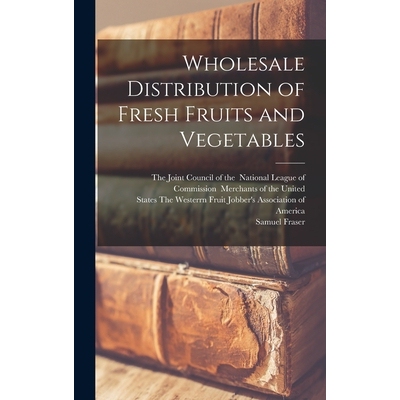 预订 Wholesale Distribution of Fresh Fruits and Vegetables 9781017413847