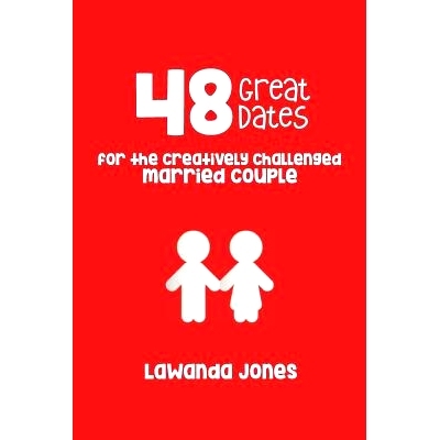 预订 48 Great Dates: for the Creatively Challenged Married Couple: 9781544755342