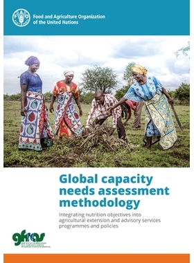 预订 Global capacity needs assessment methodology 全球能力需求评估方法：将营养目标纳入农业推广和咨询服务方案和政策: 9789