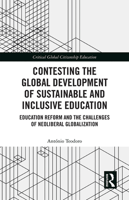 【预订】Contesting the Global Development of Sustainable and Inclusive Education 9781032237053