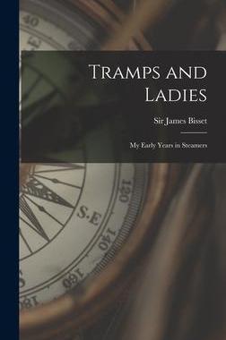 [预订]Tramps and Ladies; My Early Years in Steamers 9781014351951