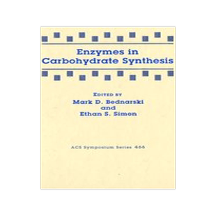 [预订]Enzymes in Carbohydrate Synthesis 9780841220973