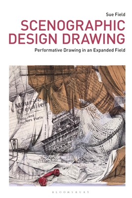 【预订】Scenographic Design Drawing: Performative Drawing in an Expanded Field