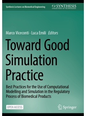 预订 Toward Good Simulation Practice: Best Practices for the Use of Computational Modelling and Simulation in the Regula