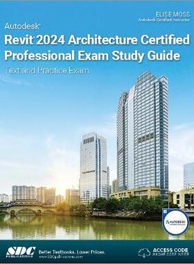 [预订]Autodesk Revit 2024 Architecture Certified Professional Exam Study Guide 9781630575977