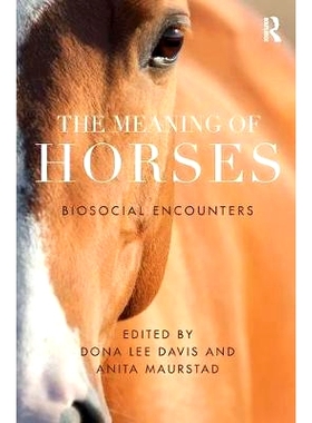 预订 The Meaning of Horses: Biosocial Encounters: 9780815346715