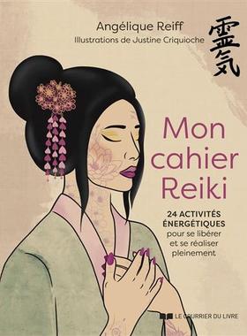 预订 Mon cahier reiki : 24 activités énergétiques pour se libérer et se réaliser pleinement