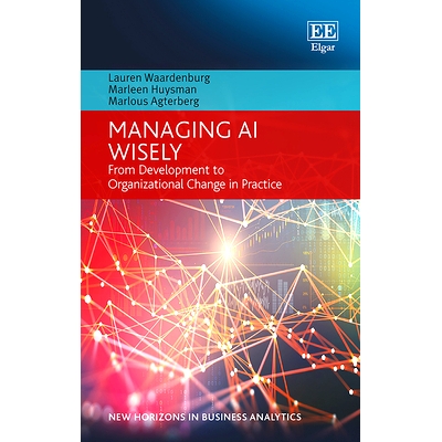 预订 Managing Ai Wisely: From Development to Organizational Change in Practice 明智管理人工智能: 9781800887664