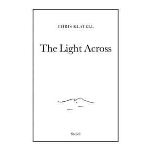 The Klatell Light Across 9783969993002 预订 克里斯·克拉特尔：穿越之光 Chris