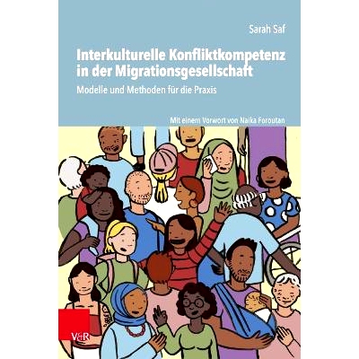 预订 Interkulturelle Konfliktkompetenz in der Migrationsgesellschaft: Modelle und Methoden für die Praxis 移民社会中的