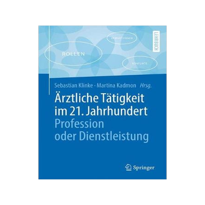 预订 Ärztliche Tätigkeit im 21. Jahrhundert - Profession oder Dienstleistung