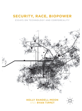 预订 Security, Race, Biopower: Essays on Technology and Corporeality: 9781349716708