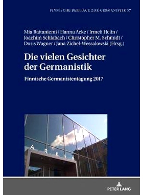 预订 Die vielen Gesichter der Germanistik: Finnische Germanistentagung 2017 德国研究的众多面孔芬兰日耳曼会议2017: 978363