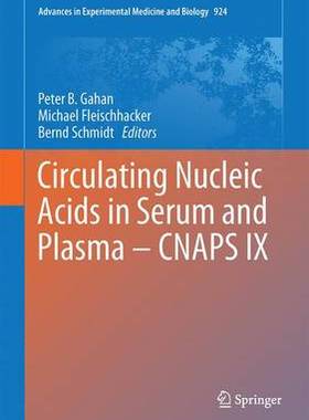 【预订】Circulating Nucleic Acids in Serum and Plasma – CNAPS IX
