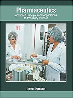 【预售】Pharmaceutics: Advanced Principles and Applications to Pharmacy Practice
