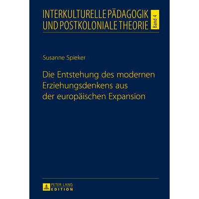 预订 Die Entstehung des modernen Erziehungsdenkens aus der europäischen Expansion: 9783631650899