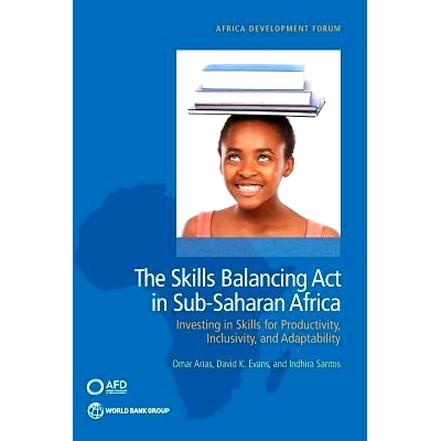 预订 The Skills Balancing Act in Sub-Saharan Africa: Investing in Skills for Productivity, Inclusivity, and Adaptability