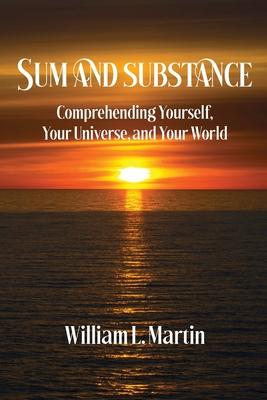 [预订]Sum and Substance: Comprehending Yourself, Your Universe and Your World 9798986065700