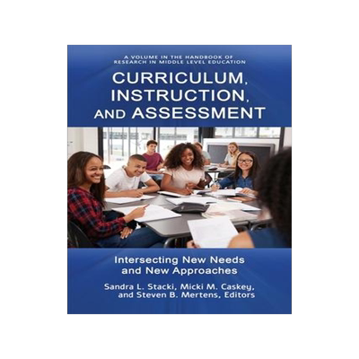 [预订]Curriculum, Instruction, and Assessment: Intersecting New Needs and New Approaches 9781648020285