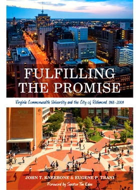 预订 Fulfilling the Promise: Virginia Commonwealth University and the City of Richmond, 1968-2009 兑现承诺：弗吉尼亚联邦