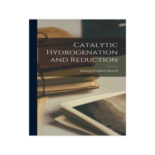 [预订]Catalytic Hydrogenation and Reduction 9781016208888